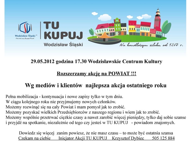 Zainteresowani wejściem do akcji Wodzisław – tu kupuj, powinni pojawić się na spotkaniu, które jest organizowane 29 maja, od godz. 17.30 w Wodzisławskim Centrum Kultury